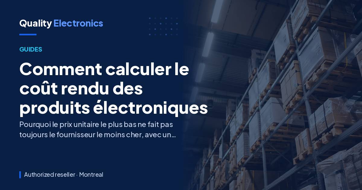 Comment calculer le coût rendu des produits électroniques