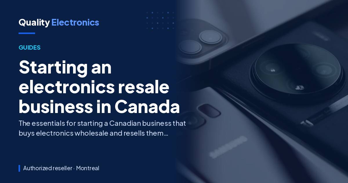 Starting an electronics resale business in Canada
