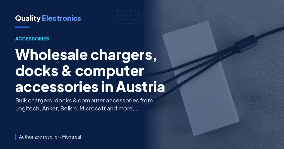Wholesale chargers, docks & computer accessories in Austria
