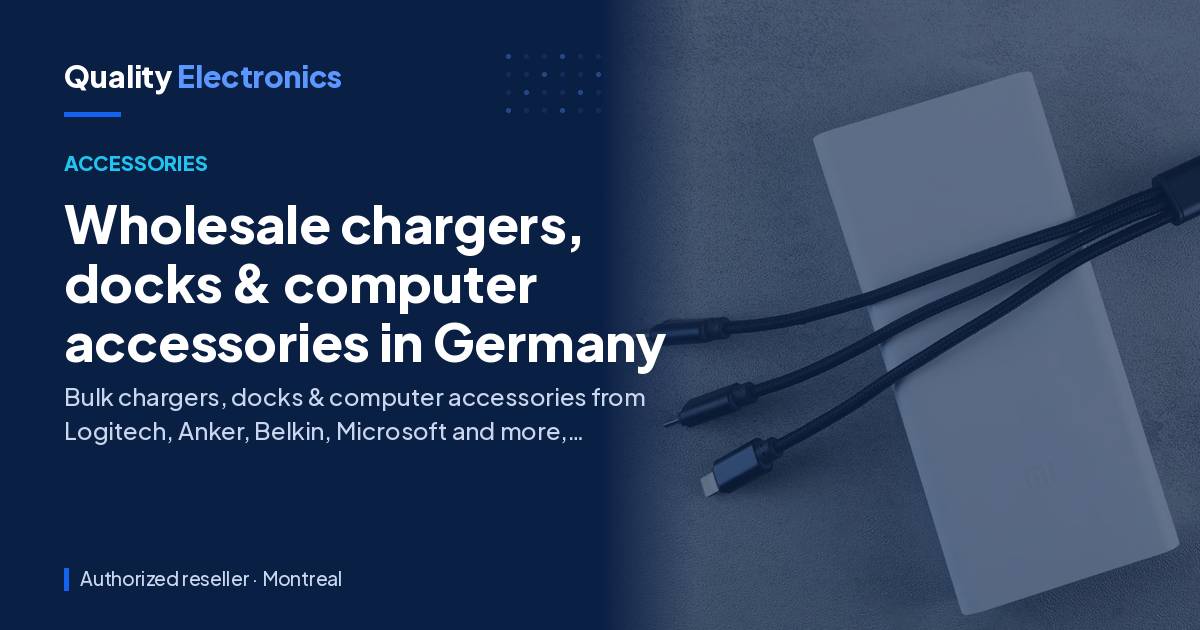 Wholesale chargers, docks & computer accessories in Germany