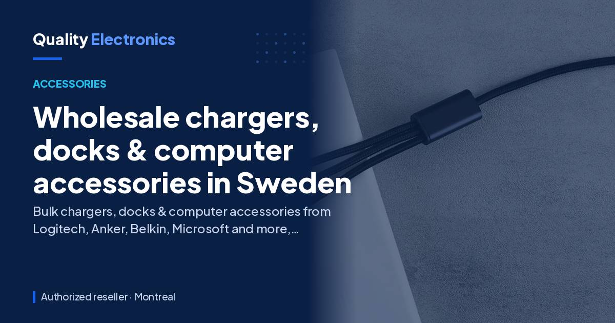 Wholesale chargers, docks & computer accessories in Sweden