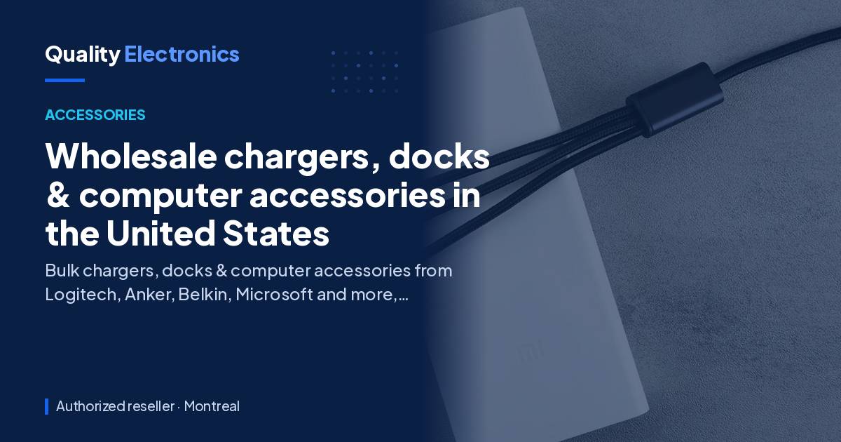 Wholesale chargers, docks & computer accessories in the United States