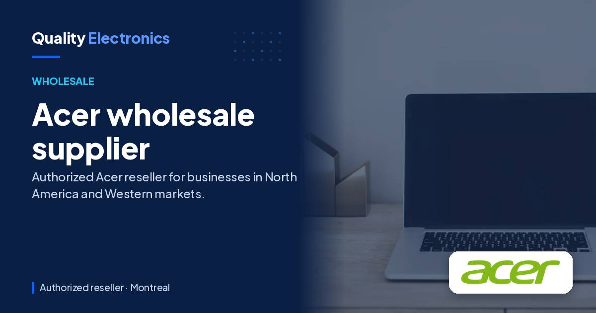 Acer wholesale supplier