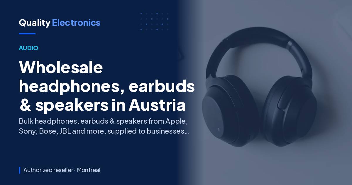 Wholesale headphones, earbuds & speakers in Austria