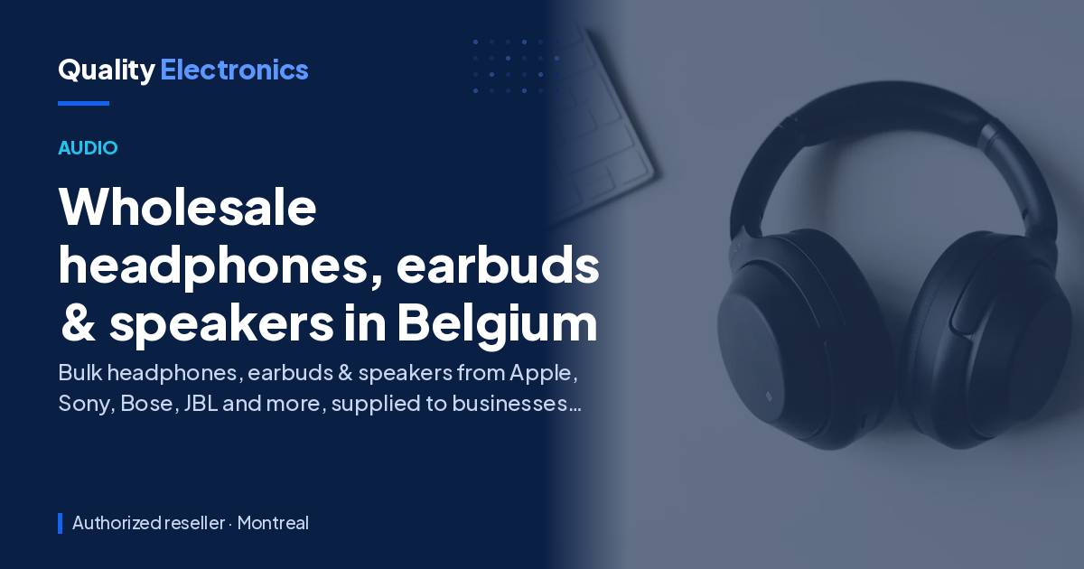 Wholesale headphones, earbuds & speakers in Belgium