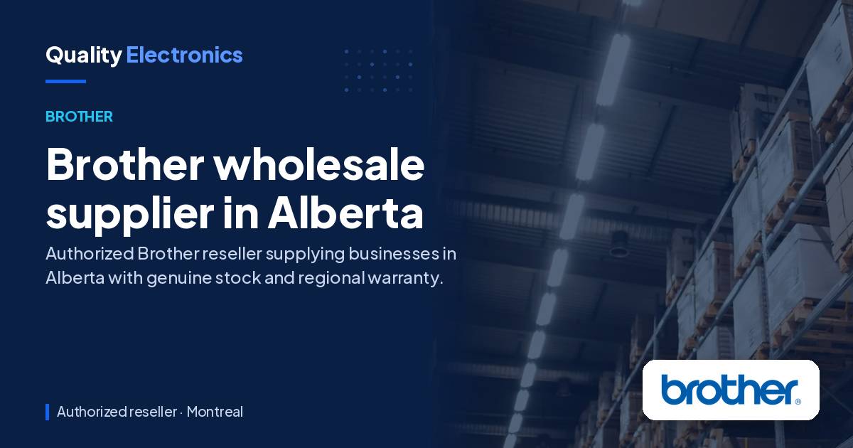 Brother wholesale supplier in Alberta