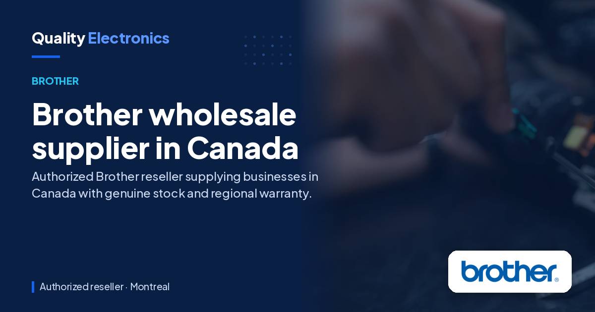 Brother wholesale supplier in Canada