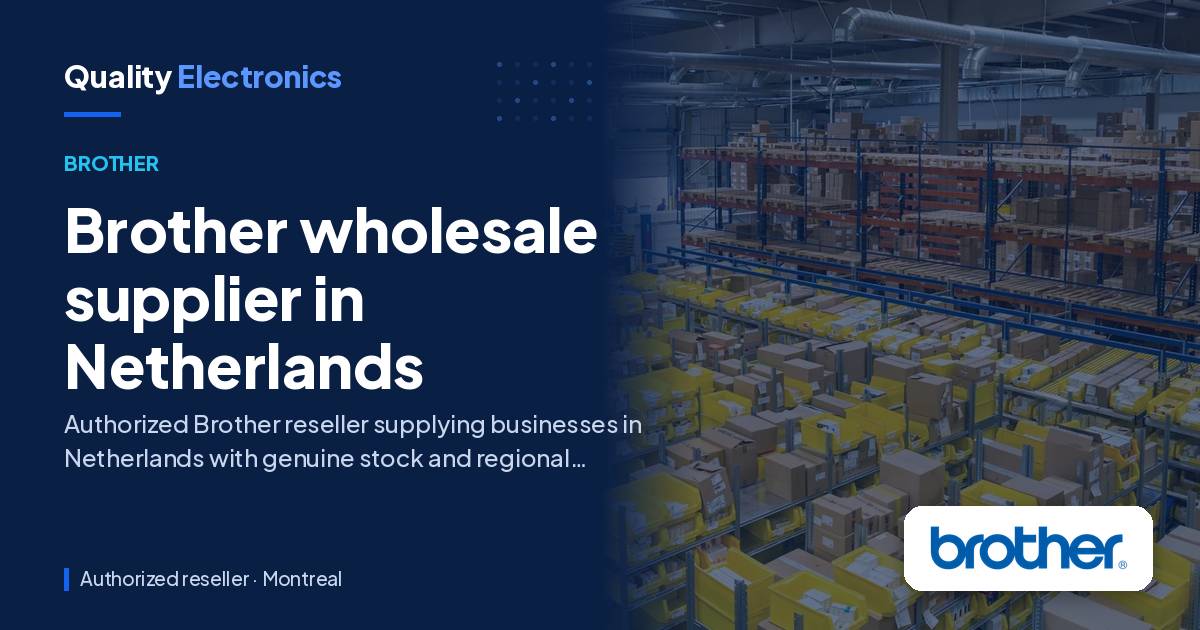 Brother wholesale supplier in Netherlands