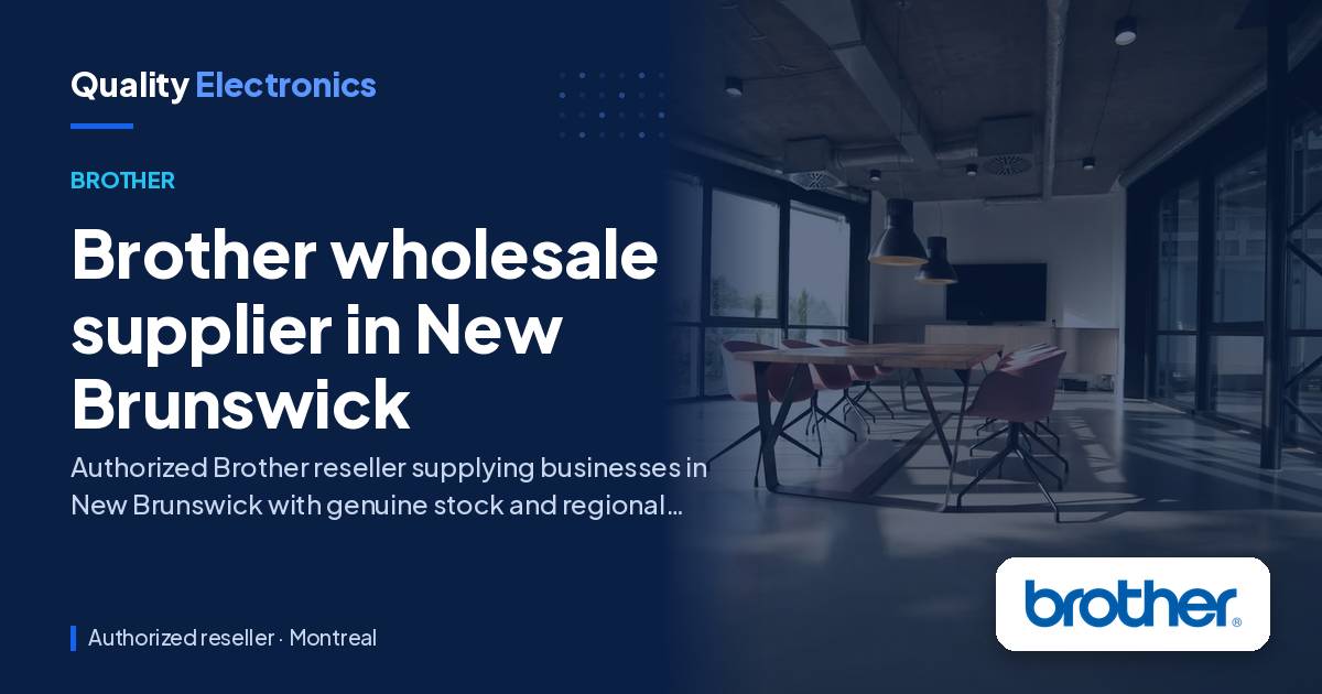 Brother wholesale supplier in New Brunswick