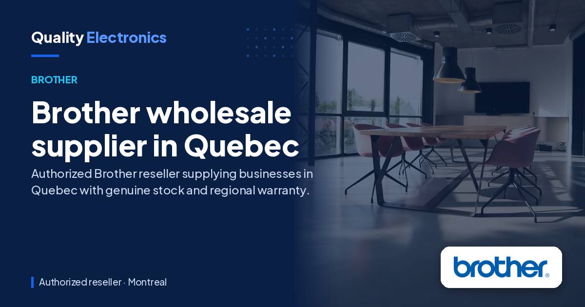 Brother wholesale supplier in Quebec