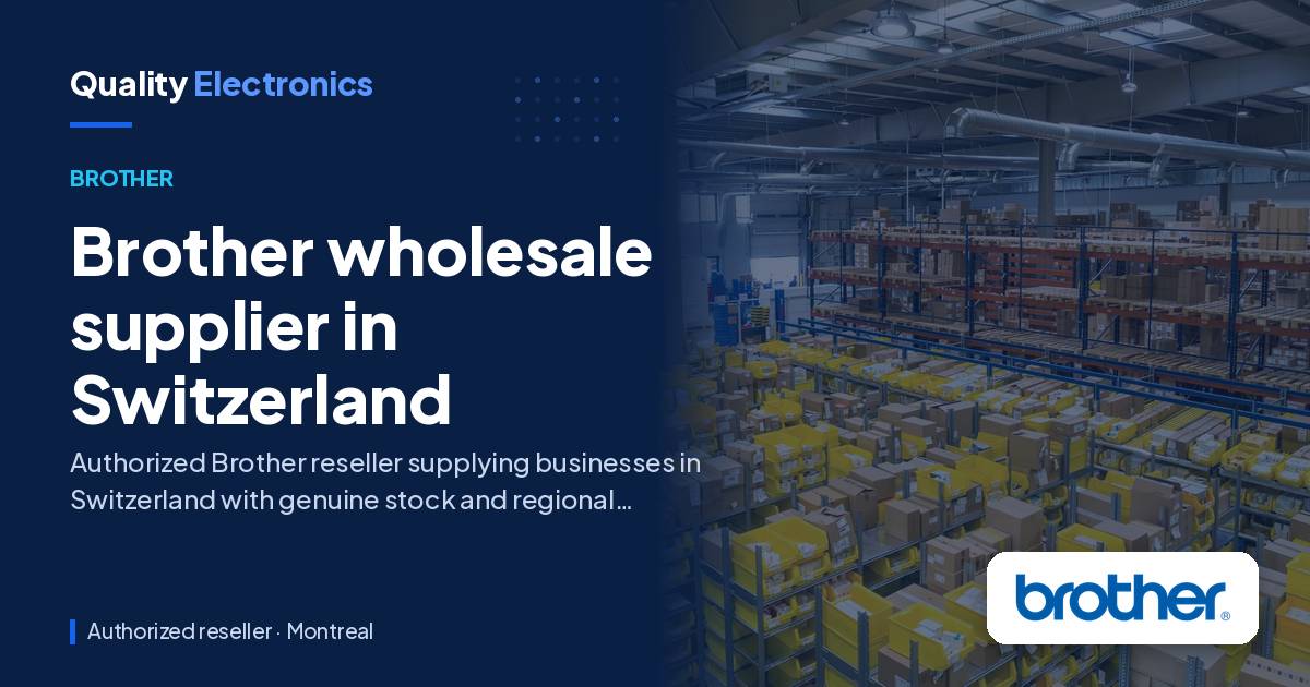 Brother wholesale supplier in Switzerland