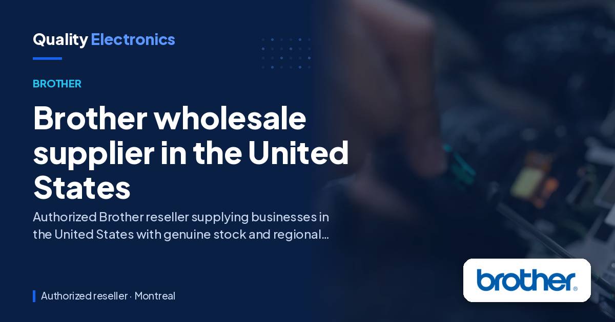Brother wholesale supplier in the United States