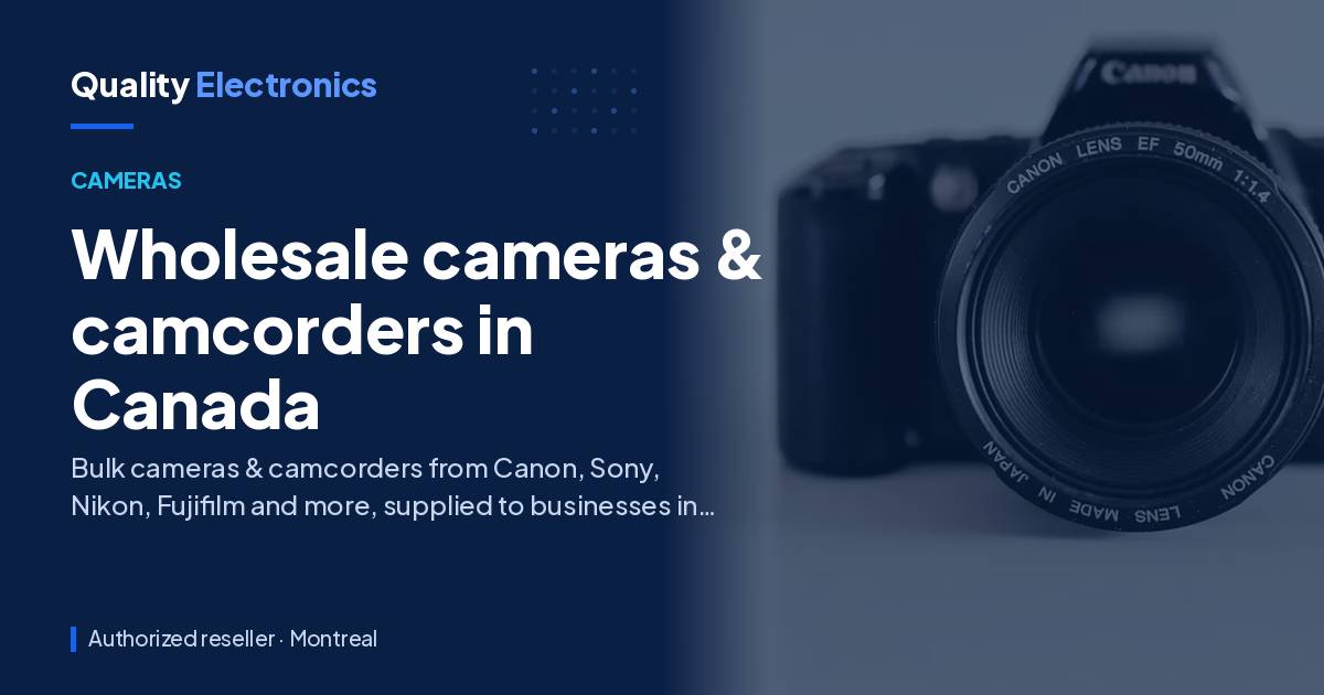 Wholesale cameras & camcorders in Canada