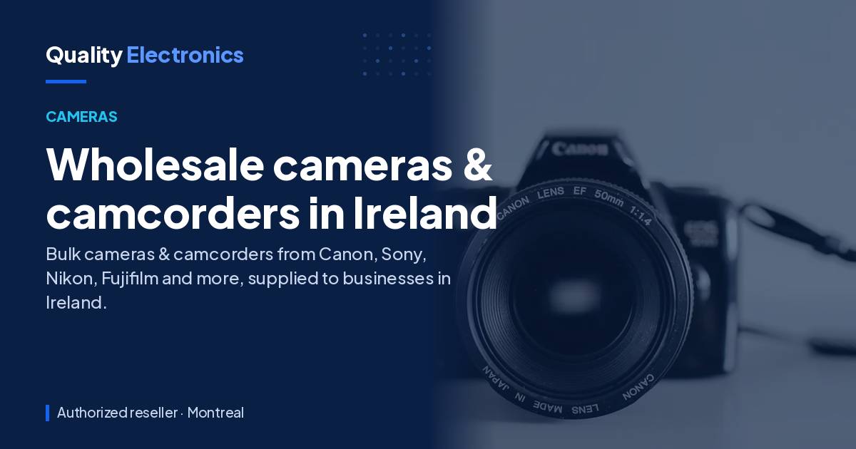Wholesale cameras & camcorders in Ireland