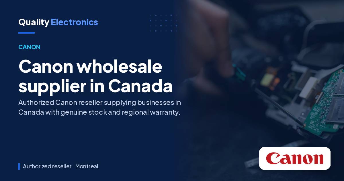 Canon wholesale supplier in Canada