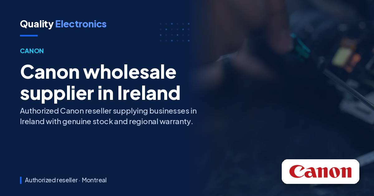Canon wholesale supplier in Ireland