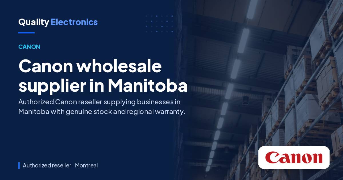 Canon wholesale supplier in Manitoba