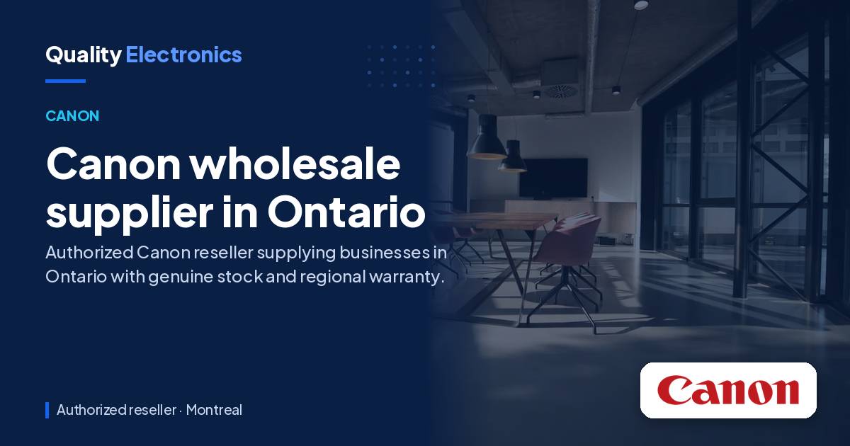 Canon wholesale supplier in Ontario