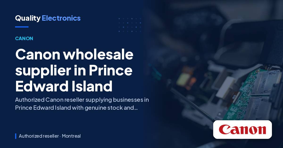 Canon wholesale supplier in Prince Edward Island