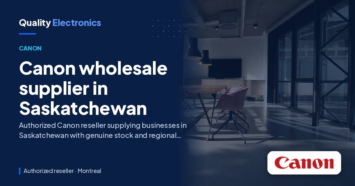 Canon wholesale supplier in Saskatchewan