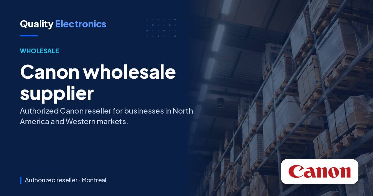 Canon wholesale supplier