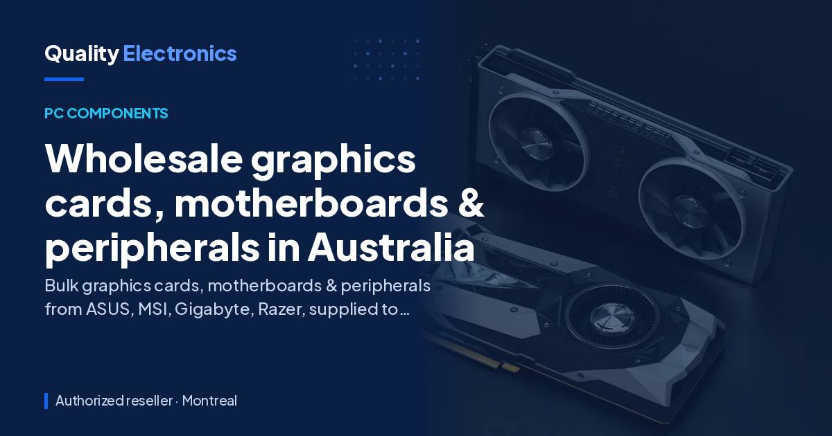 Wholesale graphics cards, motherboards & peripherals in Australia