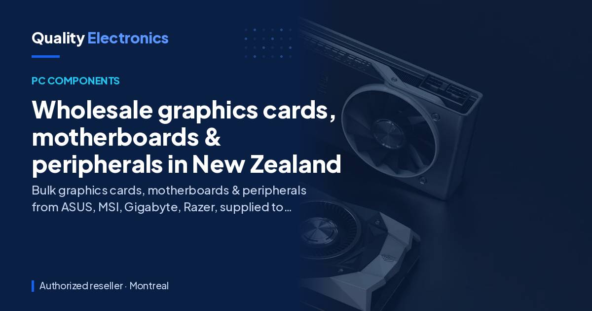 Wholesale graphics cards, motherboards & peripherals in New Zealand