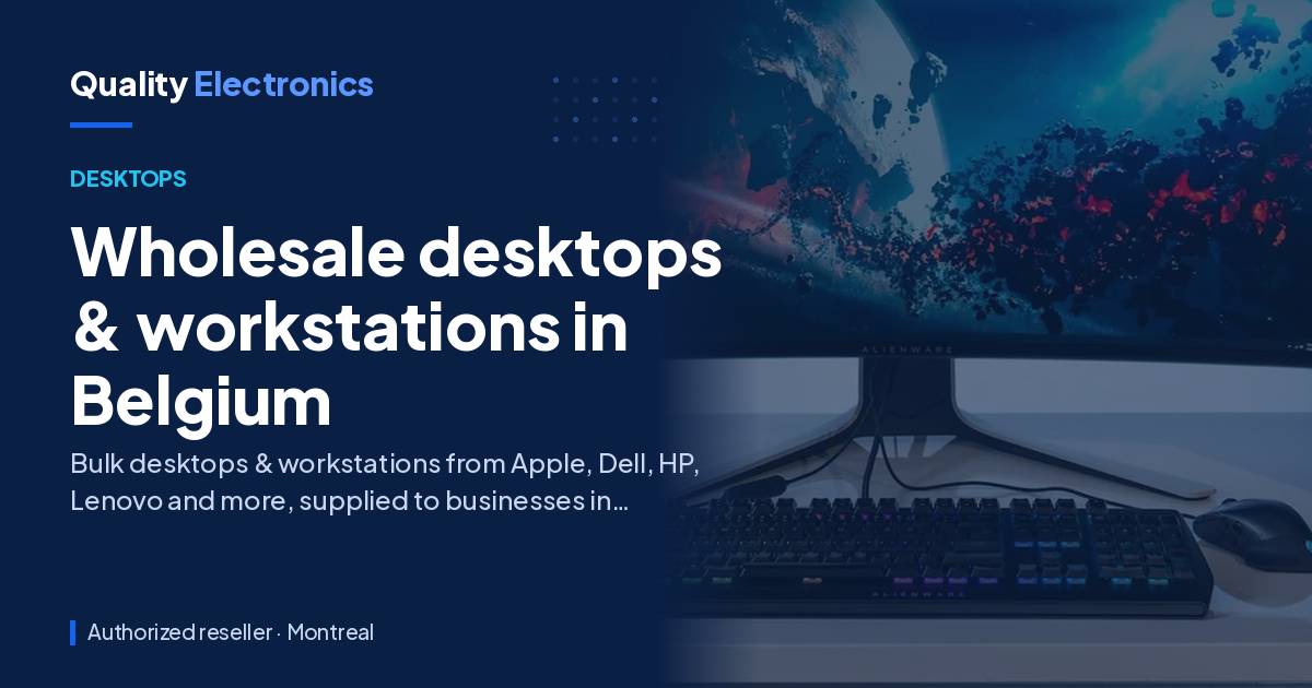 Wholesale desktops & workstations in Belgium