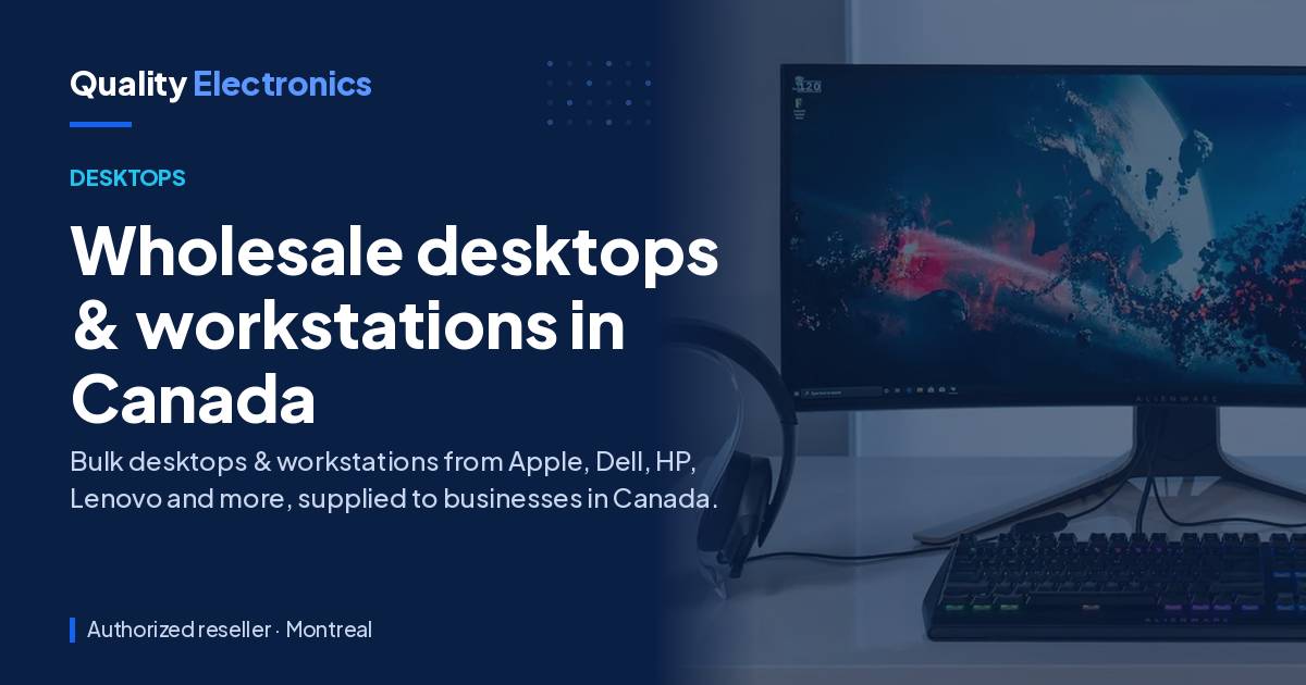 Wholesale desktops & workstations in Canada