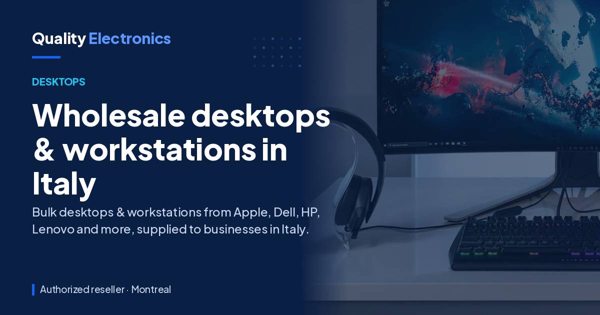 Wholesale desktops & workstations in Italy