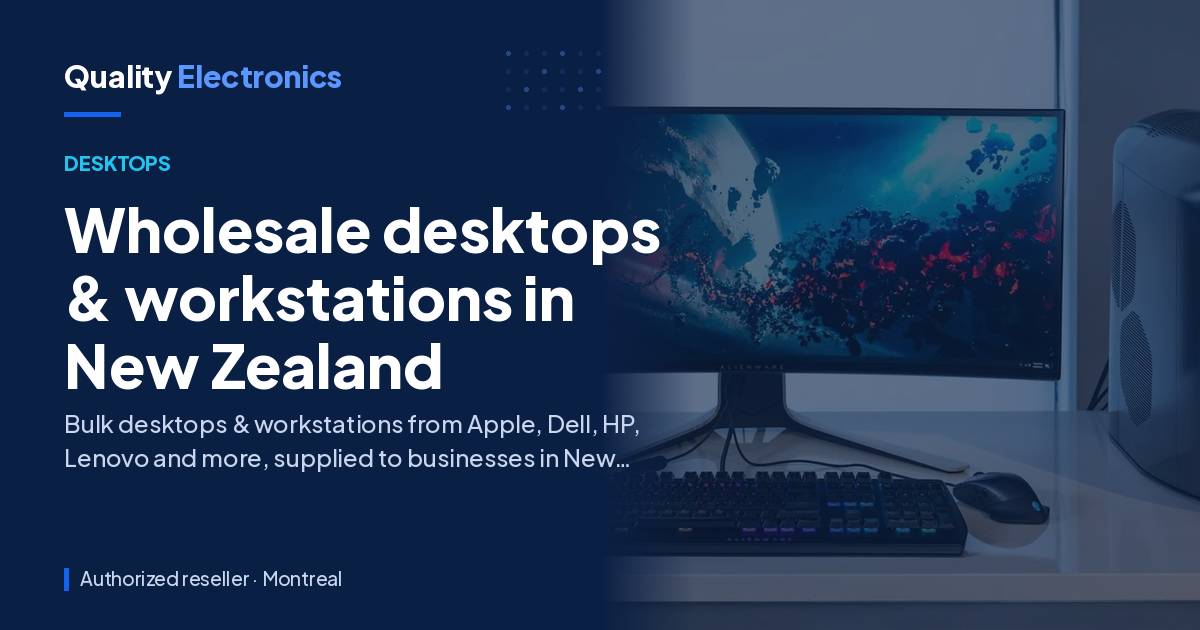 Wholesale desktops & workstations in New Zealand