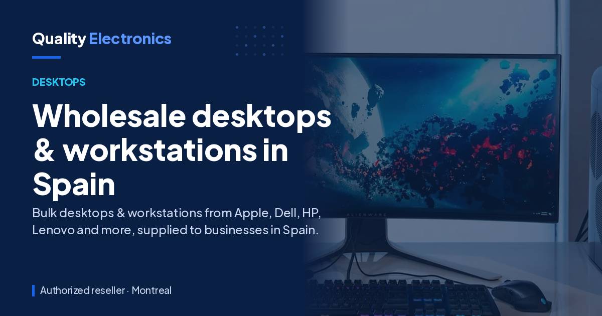 Wholesale desktops & workstations in Spain