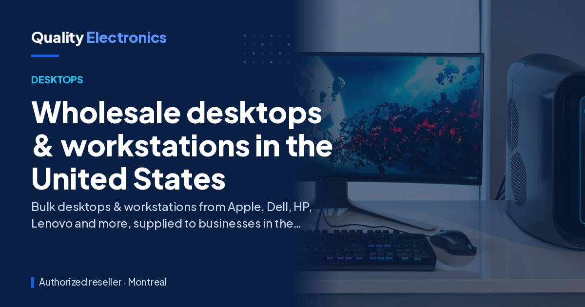 Wholesale desktops & workstations in the United States