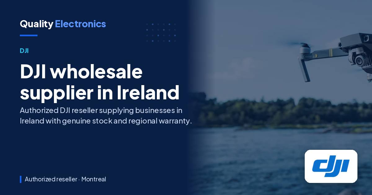 DJI wholesale supplier in Ireland