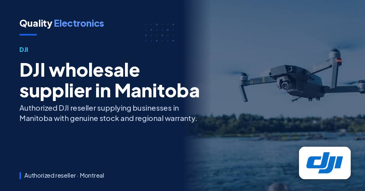 DJI wholesale supplier in Manitoba