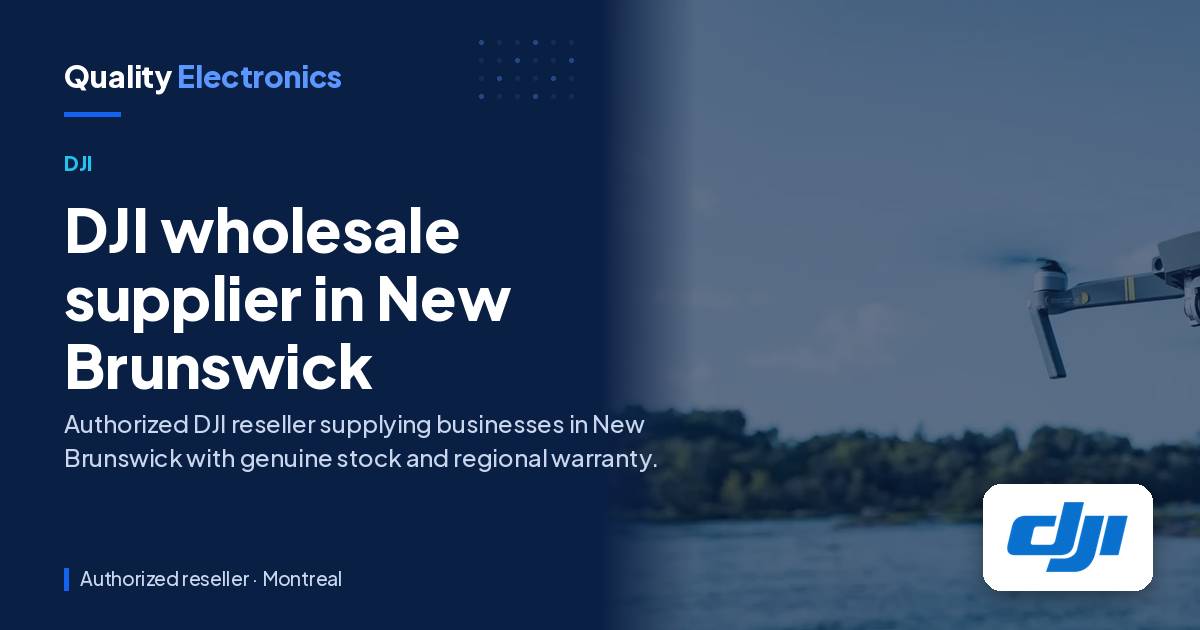 DJI wholesale supplier in New Brunswick