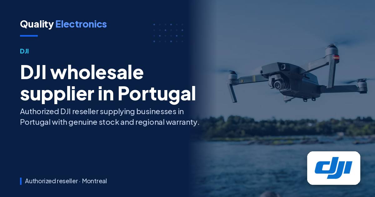 DJI wholesale supplier in Portugal