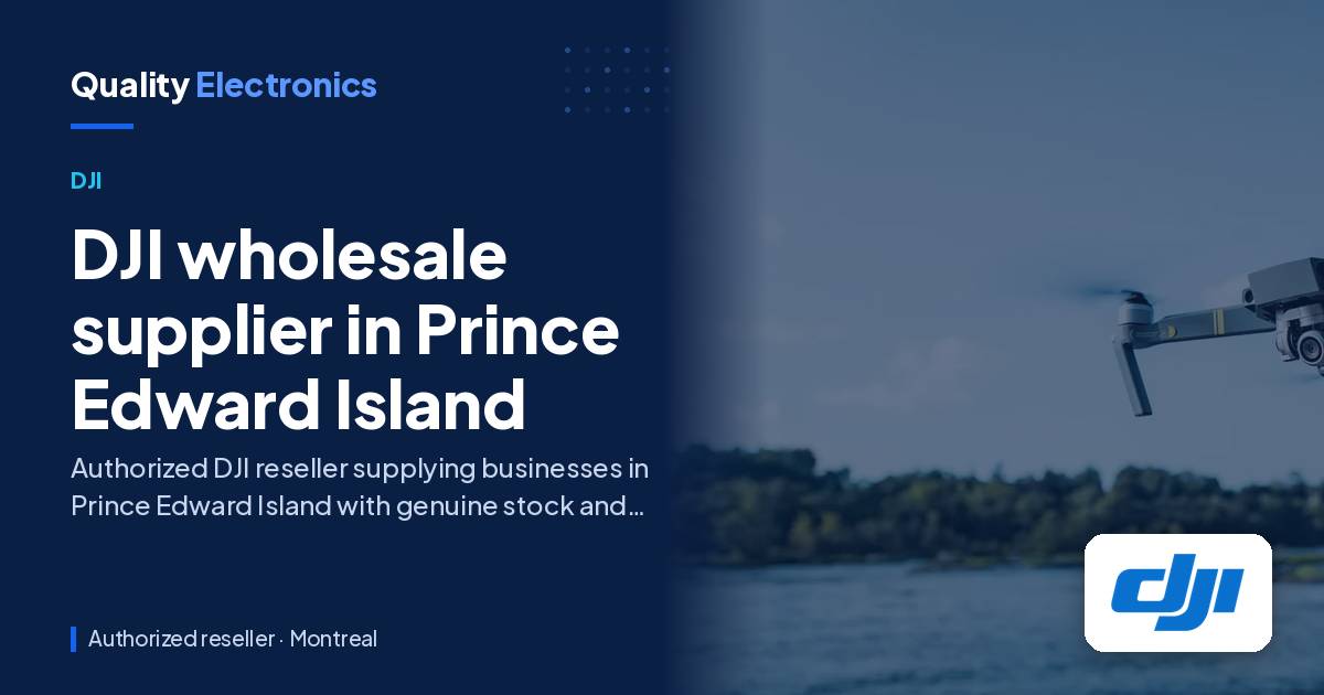 DJI wholesale supplier in Prince Edward Island