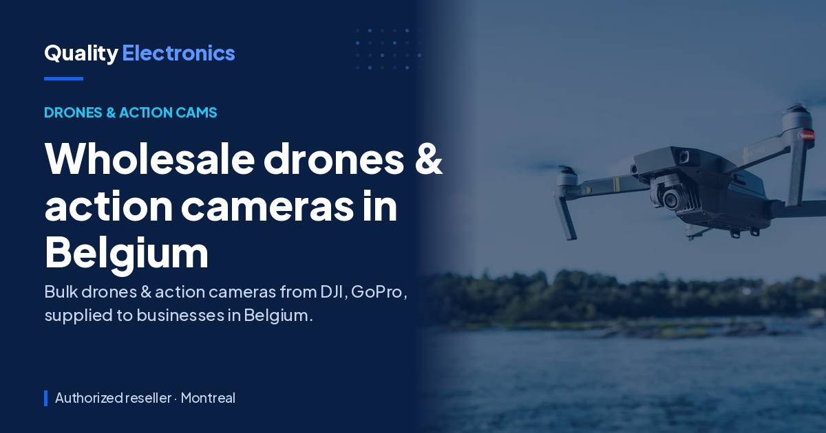 Wholesale drones & action cameras in Belgium