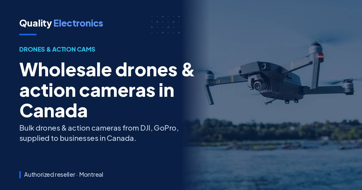 Wholesale drones & action cameras in Canada