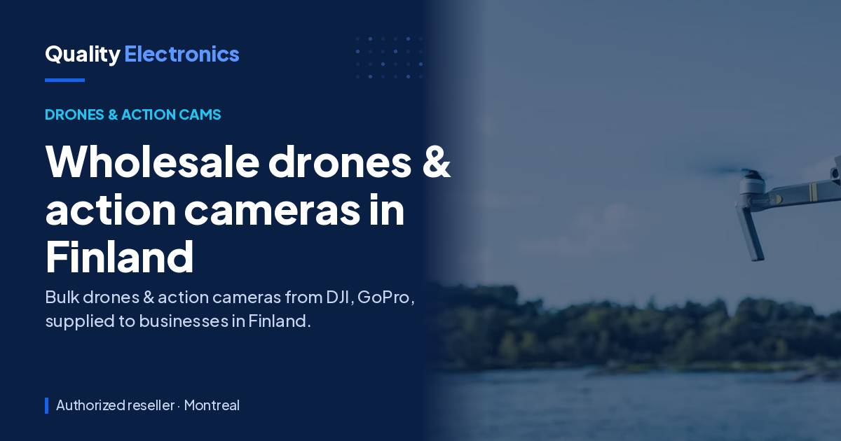 Wholesale drones & action cameras in Finland