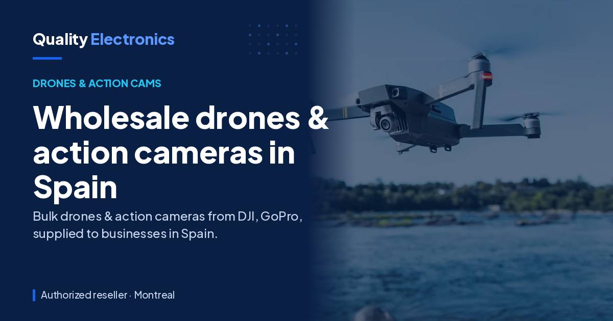 Wholesale drones & action cameras in Spain