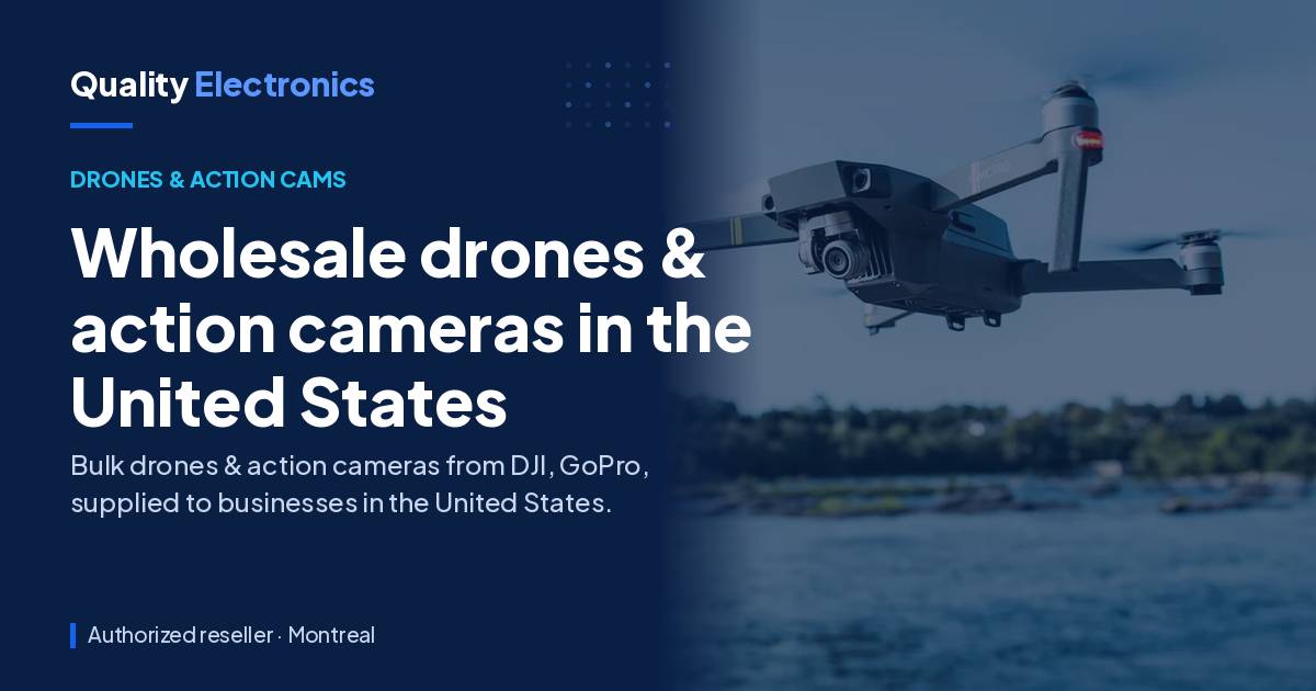 Wholesale drones & action cameras in the United States
