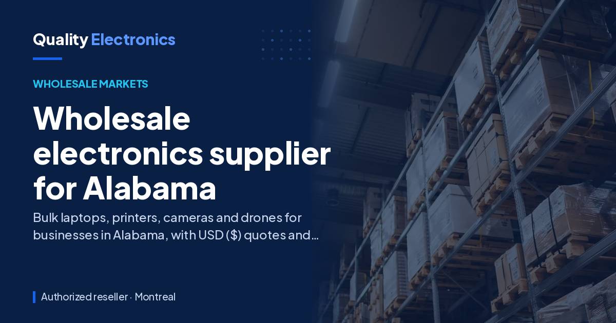 Wholesale electronics supplier for Alabama