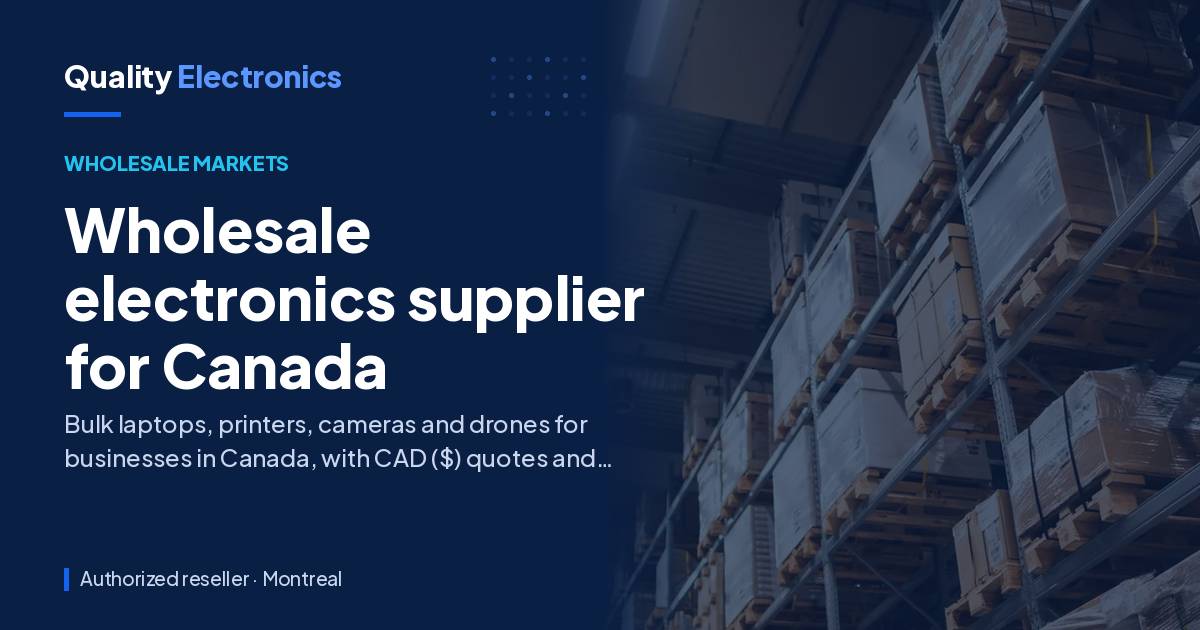 Wholesale electronics supplier for Canada
