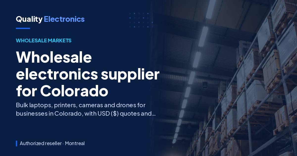 Wholesale electronics supplier for Colorado