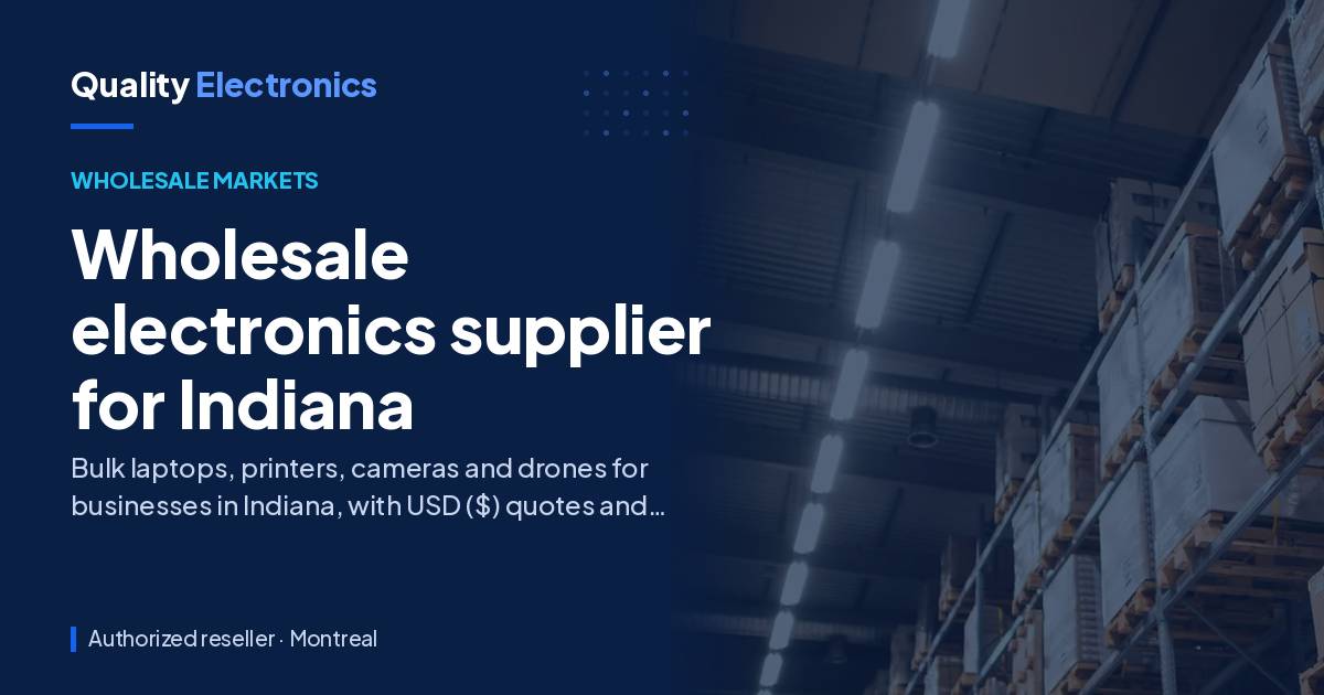 Wholesale electronics supplier for Indiana