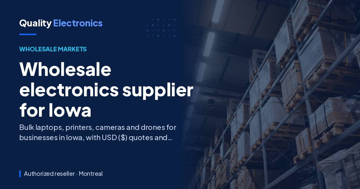 Wholesale electronics supplier for Iowa
