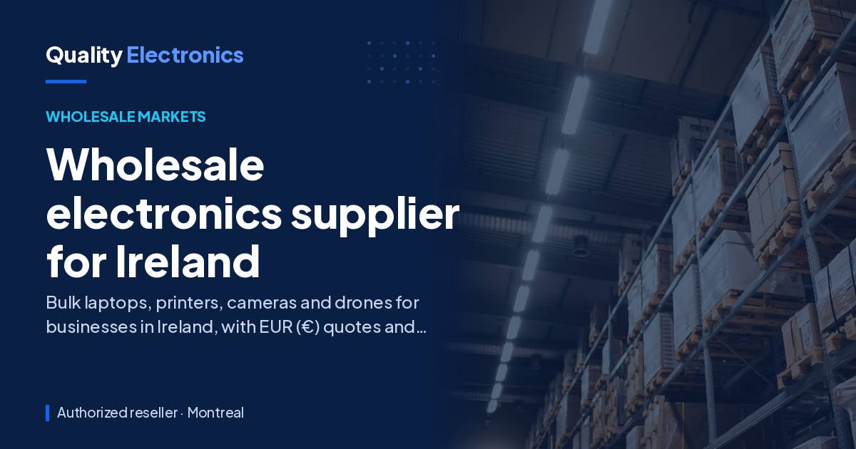 Wholesale electronics supplier for Ireland