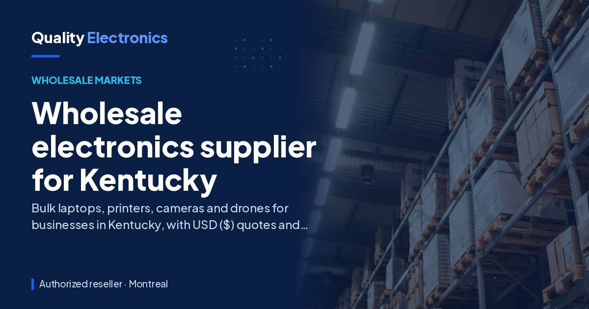 Wholesale electronics supplier for Kentucky
